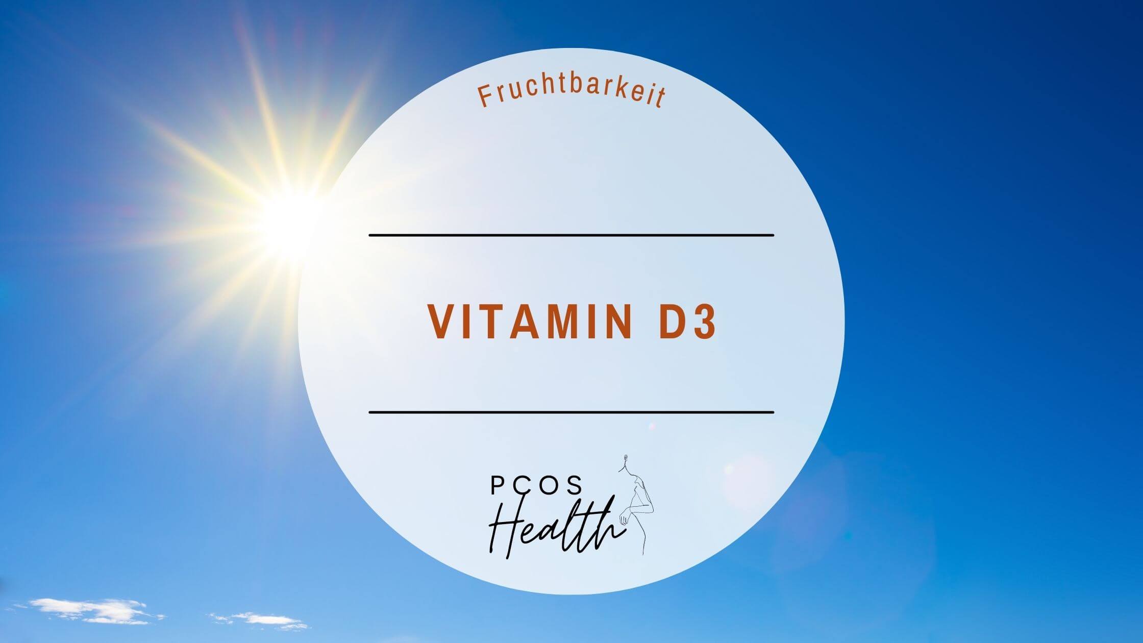 Vitamin D3 und Fruchtbarkeit bei PCOS
